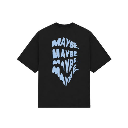 T-Shirt "MAYBE"