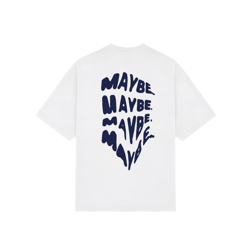 T-Shirt "MAYBE"