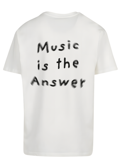 T-Shirt "MUSIC IS THE ANSWER"